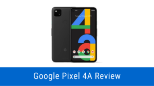 Google Pixel 4A Review